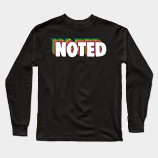 Noted Meme Long Sleeve T-Shirt